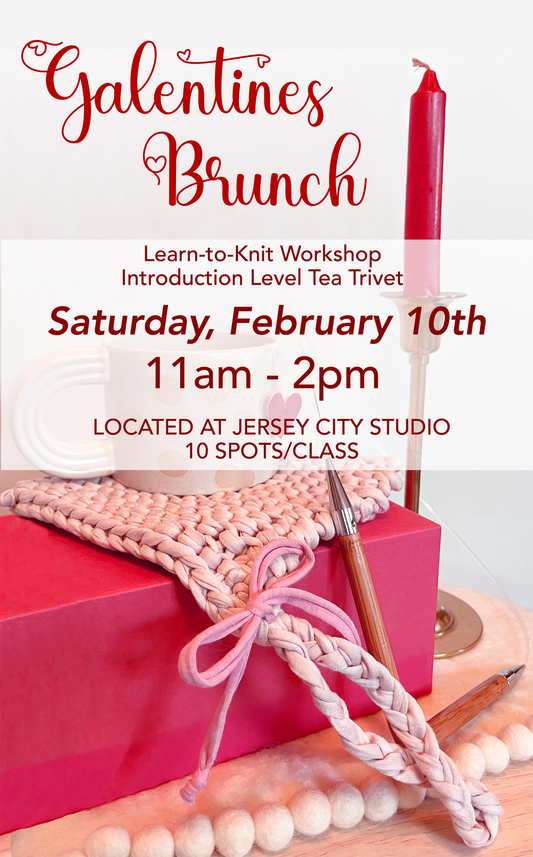 2/10 Galentines Brunch Intro to Knitting Workshop - Tea Trivet
